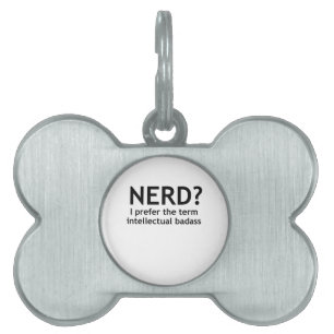 Nerd? Funny, geeky design Pet Tag