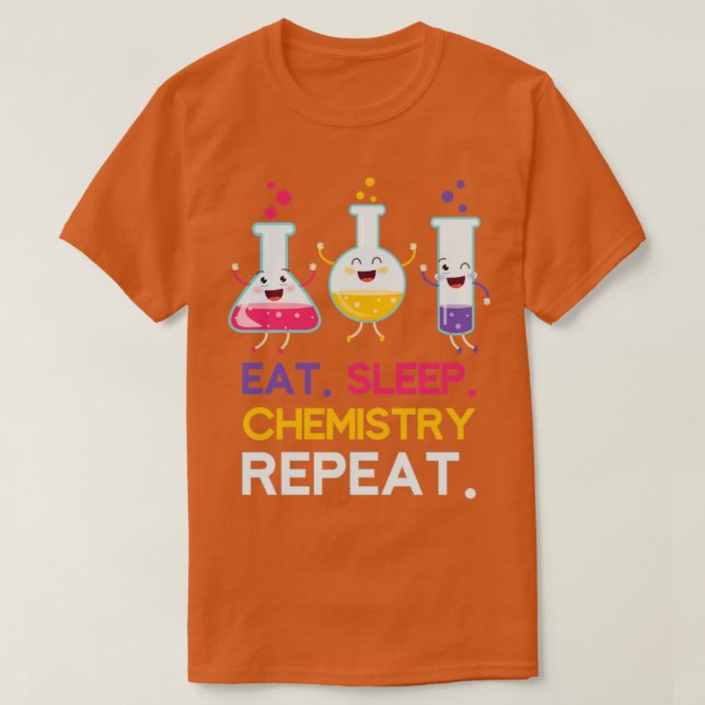 Nerd Funny Science Gift Chemistry T-Shirt (Design Front)