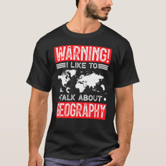 Nerd Geek Geography Hobby Interest Passion T-Shirt