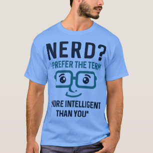 Nerd Intelligent 2 T-Shirt