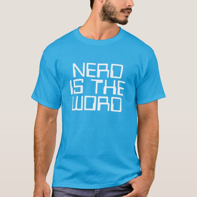Nerd is the word shirt (Front)