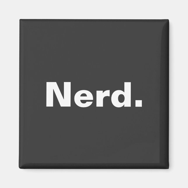 Nerd one word white text minimalism funny design  magnet (Front)