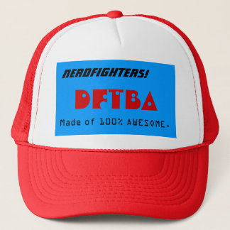 Nerdfighters!, DFTBA, Made of 100% AWESOME. Trucker Hat