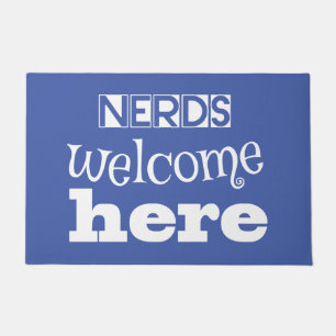 Nerds welcome here. For nerd and geek lovers Doormat