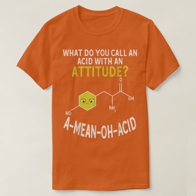 Nerdy Amino Acid Humour Science & Chemistry Pun  T-Shirt (Design Front)