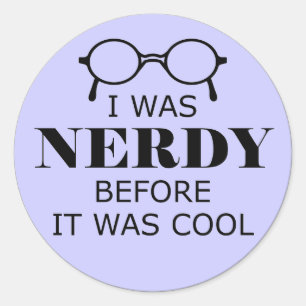 Nerdy Before It Was Cool Stickers