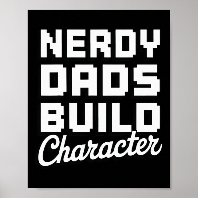 Nerdy Dads Build Character 1  Poster (Front)