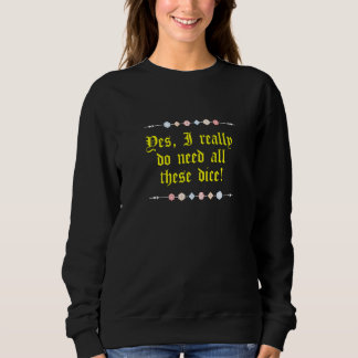 Nerdy Gaming D20 Rpg Dice Saying Quote Graphic  6 Sweatshirt