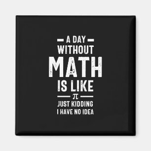 Nerdy Math Teacher PI Physics Mathematician Gift Magnet