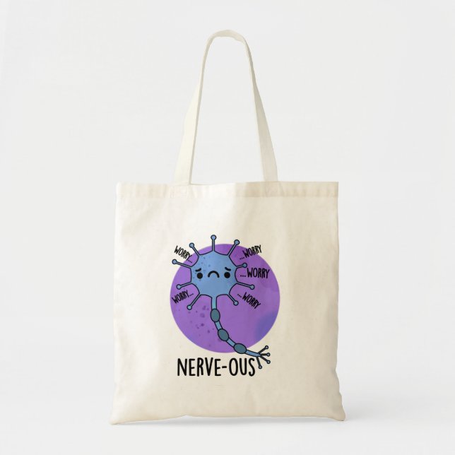 Nerve-ous Funny Nervous Nerve Pun  Tote Bag (Front)