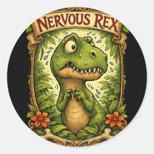 Nervous Rex - Funny Tyrannosaurus Classic Round Sticker
