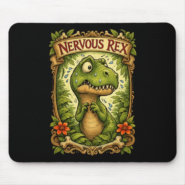 Nervous Rex - Funny Tyrannosaurus  Mouse Pad (Front)