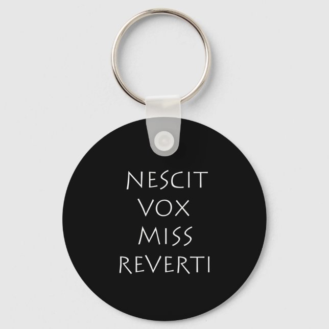 Nescit vox miss reverti key ring (Front)