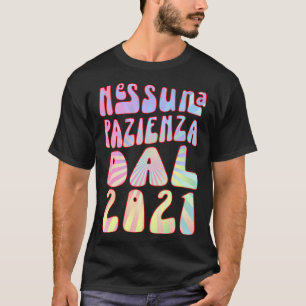 Nessuna Pazienza Dal 2021 2 Ani Compleanno Retrò D T-Shirt