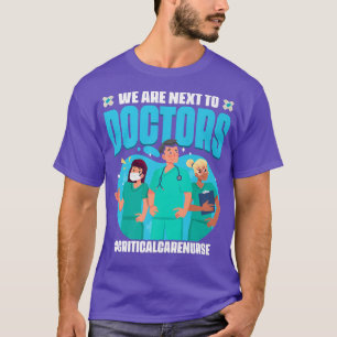 Net To Doctor Critical Care Nurse Medical RN Nursi T-Shirt