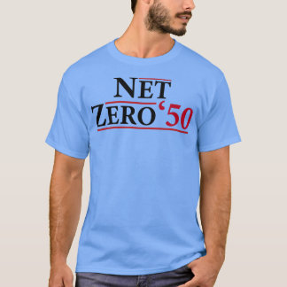Net Zero 2050 Climate Change Carbon Emissions Redu T-Shirt