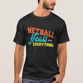 Netball Heads Everything T-Shirt