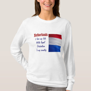 Netherlands-loyalty to my country t-shirts