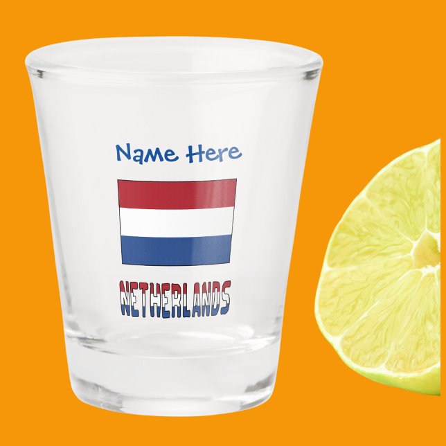 Netherlands Netherlander Flag Blue Personalised  Shot Glass (Shot glass with Netherlander flag and the word NETHERLANDS below in flag colors. Add a name above.)