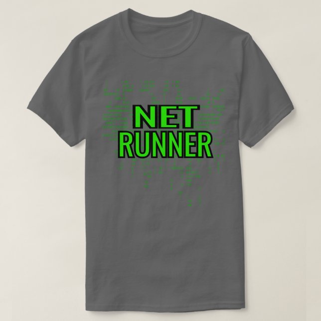 Netrunner Programmer IT Computer Administrator T-Shirt (Design Front)