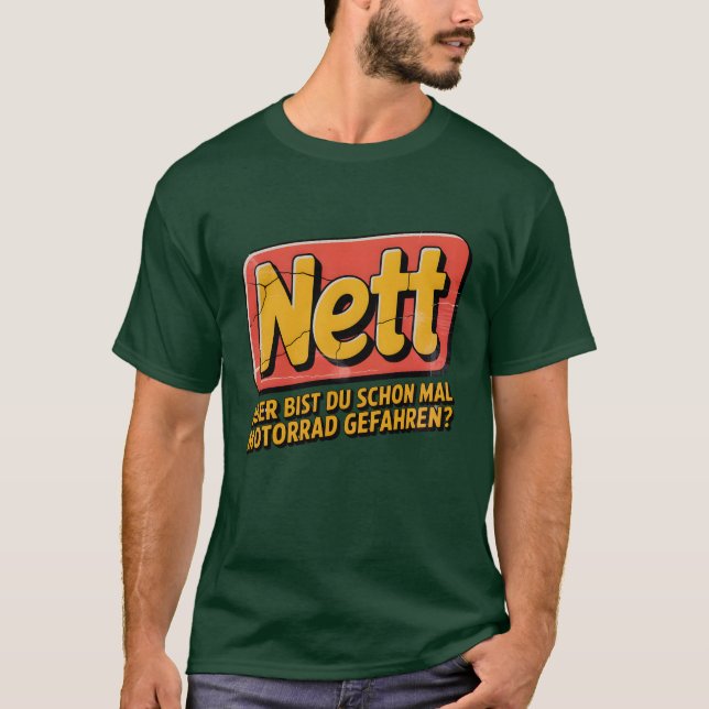 Nett ABER BIST DU SCHON MAL MOTORRAD GEFAHREN T-Shirt (Front)
