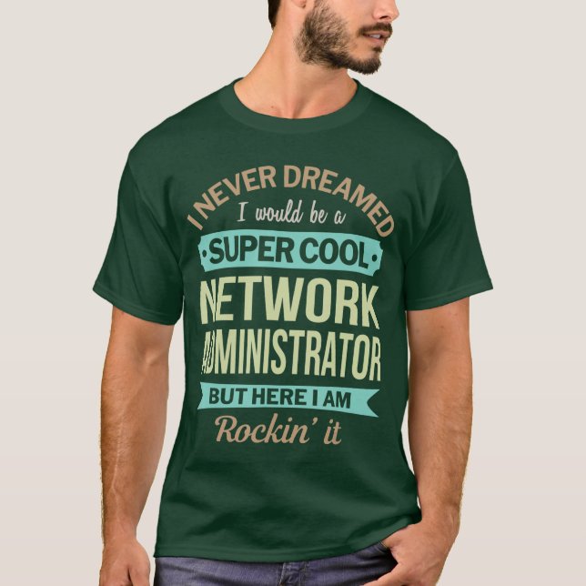 Network Administrator Gift Funny Appreciation fami T-Shirt (Front)