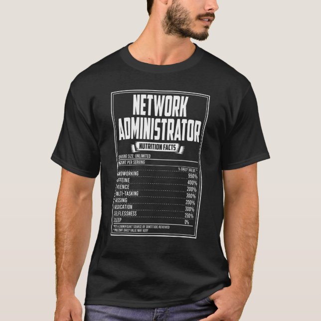 Network Administrator Nutrition Facts T-Shirt (Front)