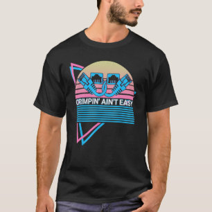 Network Engineering Retro Crimpin' Ain't Easy T-Shirt