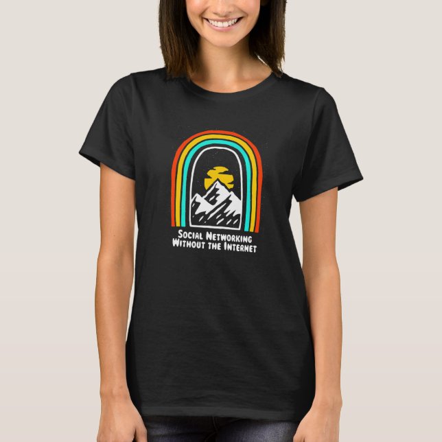 Networking Without Internet Camping Friends Camper T-Shirt (Front)