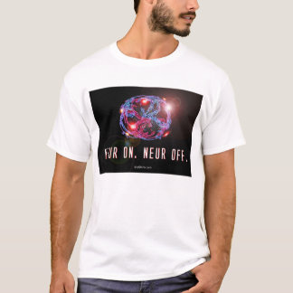 Neur On. Neur Off. T-Shirt