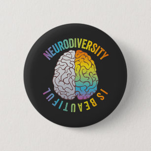 Neuro Diversity is Beautiful Adhd Mental Health Aw 6 Cm Round Badge