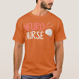 Neuro Nurse neurology brain neuroscience 4 T-Shirt
