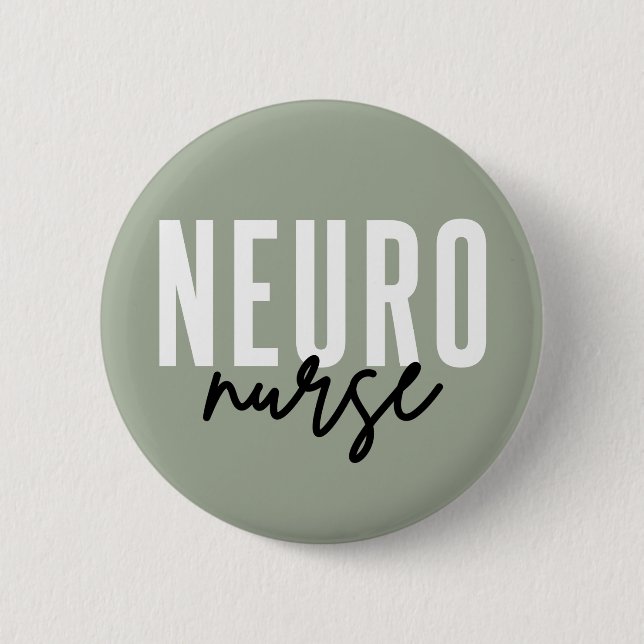 Neuro Nurse Neuroscience nurse appreciation gifts 6 Cm Round Badge (Front)