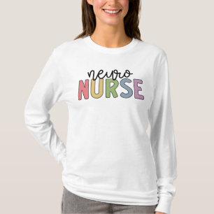 Neuro Nurse Neuroscience Nurse Gifts T-Shirt
