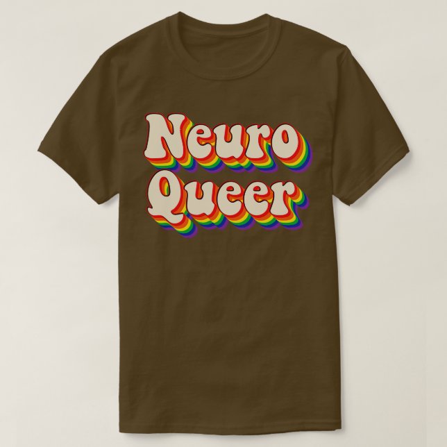Neuro Queer 1 T-Shirt (Design Front)