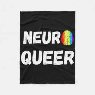 Neuro Queer! Lgbtq Gay Pride! Neurodiverse Autisti Fleece Blanket