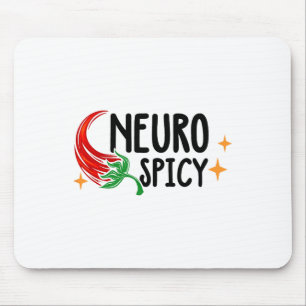 Neuro Spicy Neurodiversity - Adhd - Autism Awarene Mouse Pad