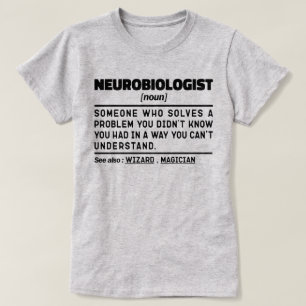 Neurobiologist Noun Neurology Nursing Cool Teacher T-Shirt