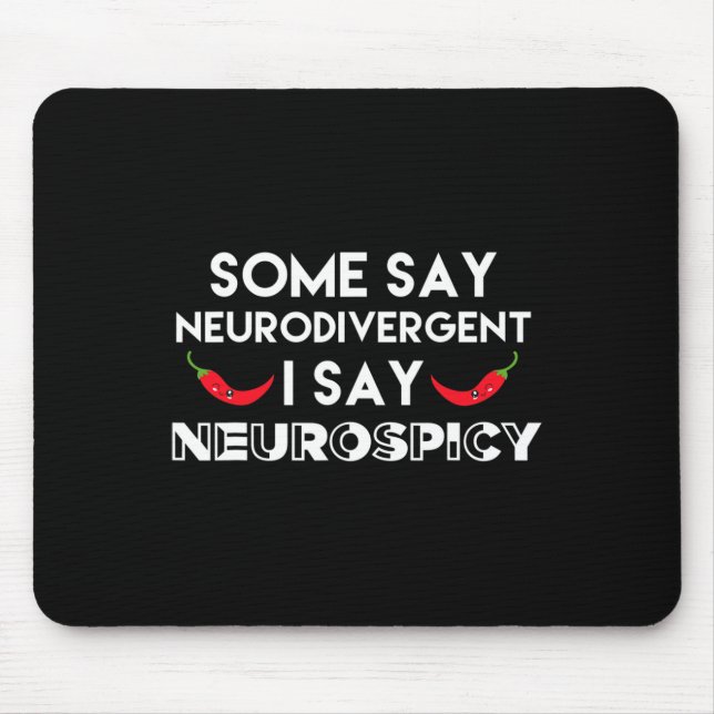 Neurodivergent Neurospicy Adhd Fun Neurodiversity  Mouse Pad (Front)