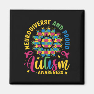 Neurodiverse And Proud Autism Awareness Autistic P Magnet