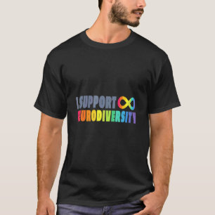 Neurodiverse I Support Neurodiversity Autism Aware T-Shirt