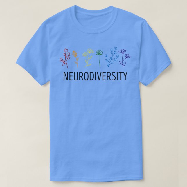 Neurodiversity Autism Awareness ADHD Flower Autist T-Shirt (Design Front)