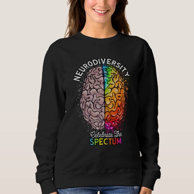 Neurodiversity Celebrate the Spectrum Men women ad Sweatshirt (Front)