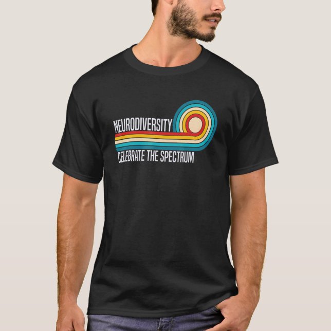 Neurodiversity Celebrate The Spectrum Mental Healt T-Shirt (Front)
