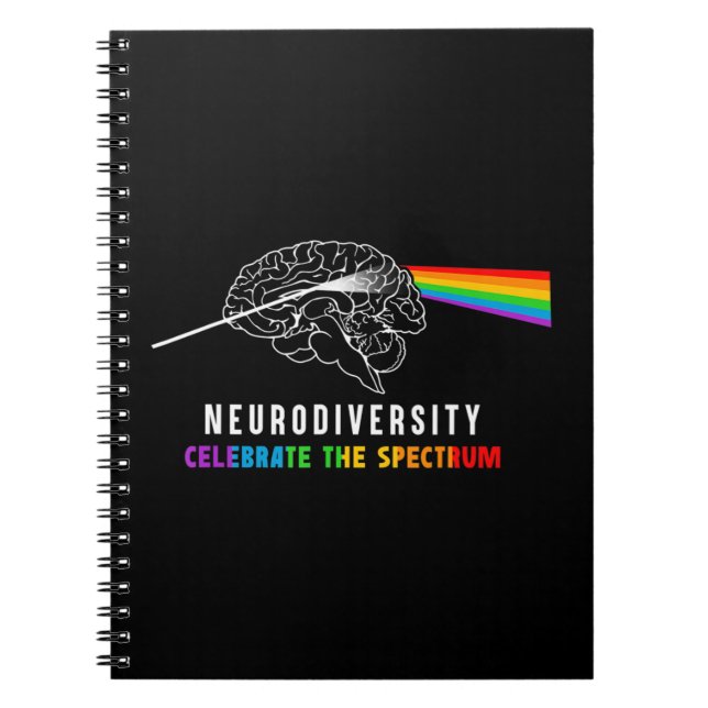 Neurodiversity, Celebrate The Spectrum. The brain  Notebook (Front)