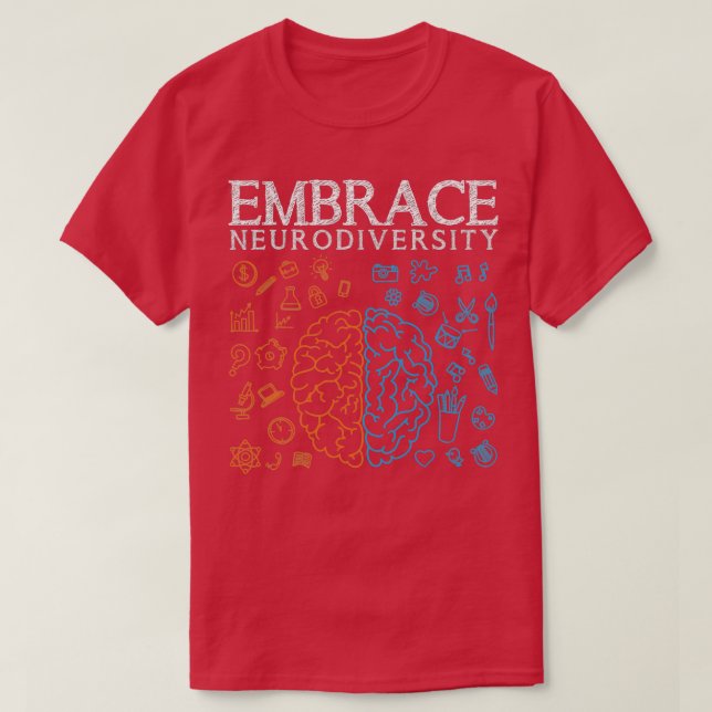 Neurodiversity Embrace Adhd Autism Asd Autism Awar T-Shirt (Design Front)