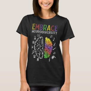Neurodiversity Embrace Adhd Autism Asd Brain  T-Shirt