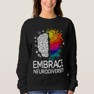 Neurodiversity Embrace Adhd Autism Asd Sweatshirt