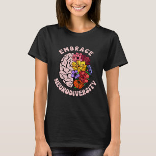 Neurodiversity Embrace Neurodiversity Autism Awar T-Shirt