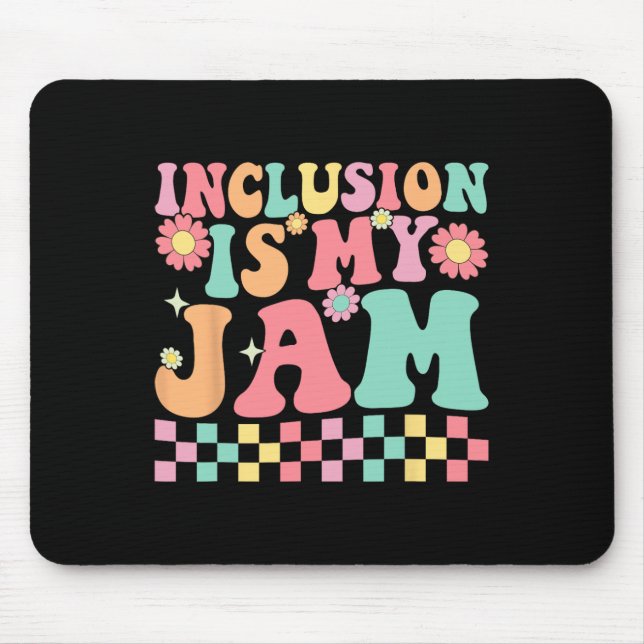 Neurodiversity Inclusion Is My Jam Autism Special  Mouse Pad (Front)